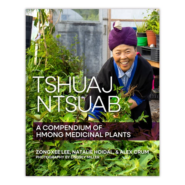 Book cover with title "Tshuaj Ntsuab (Plant Medicine): A Compendium of Hmong Medicinal Plants"