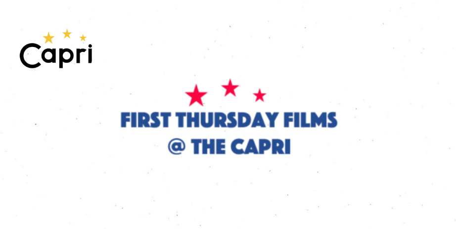 First Thursday Films at The Capri: 